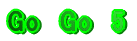 Go  Go  5 